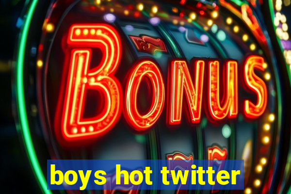 boys hot twitter